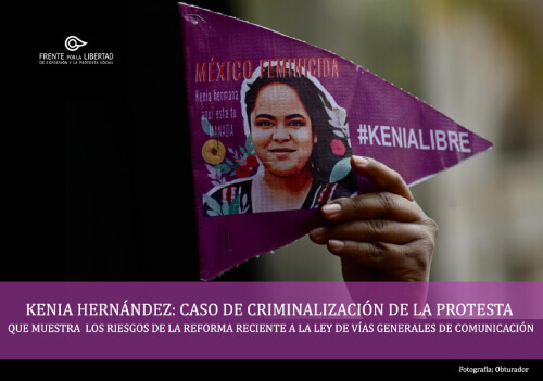 Criminalización de la protesta Caso Kenia Hernández muestra los